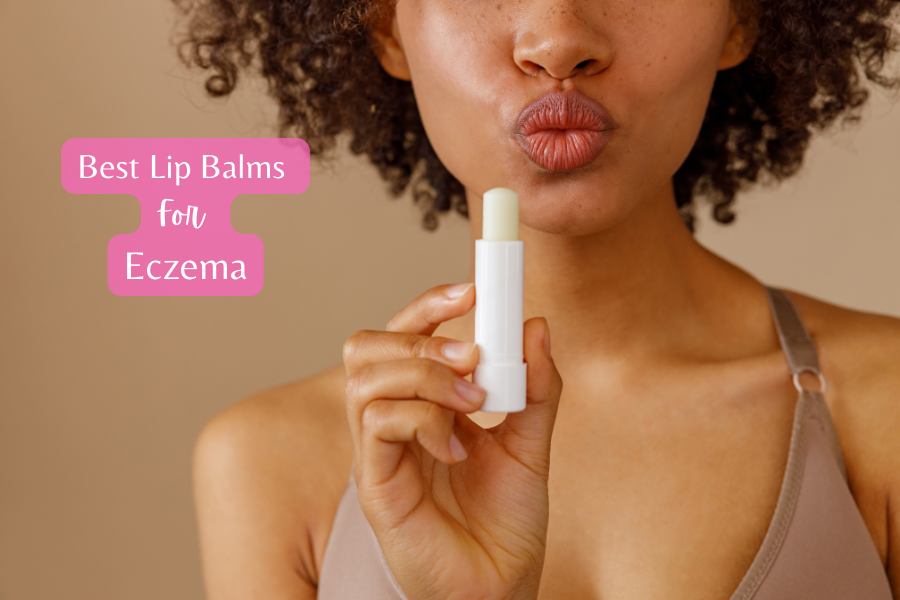 best lip balms for eczema